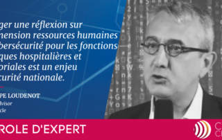 Parole d'Expert CyberCercle - Philippe Loudenot