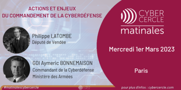 GDI Aymeric BONNEMAISON - Philippe LATOMBE - Matinale CyberCercle mars 2023
