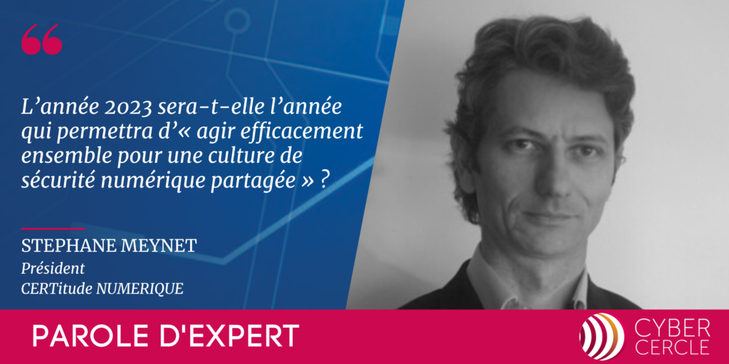 Parole d'Expert CyberCercle - Stéphane MEYNET, janvier 2023