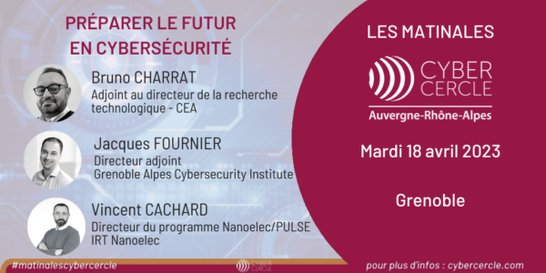 Matinale CyberCercle Auvergne-Rhône-Alpes, le 18 avril 2023