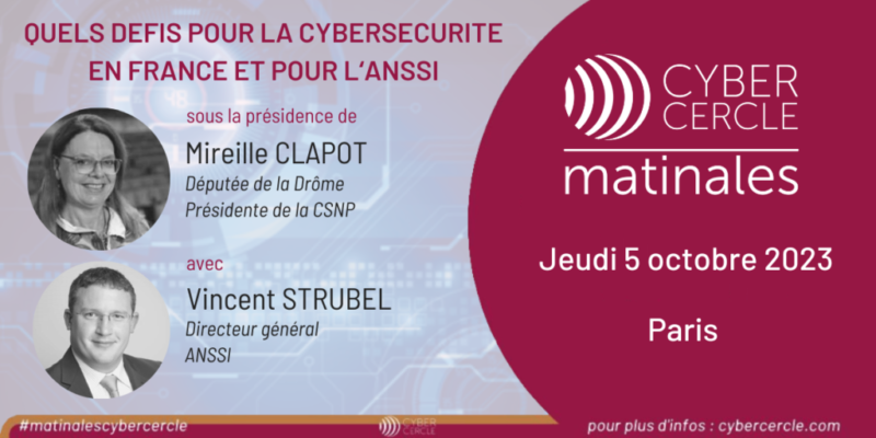 Mireille CLAPOT, Assemblée Nationale - Vincent STRUBEL, ANSSI - Matinale CyberCercle 2023