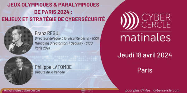 Franz REGUL, Philippe LATOMBE - Matinale CyberCercle 2024
