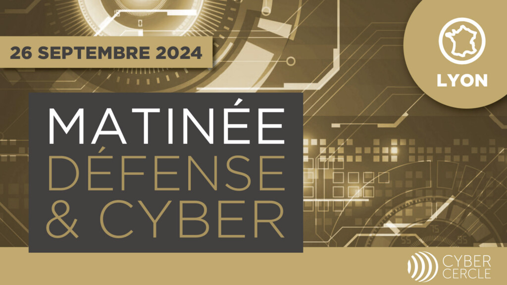 Matinée Défense & Cyber 26 septembre 2024