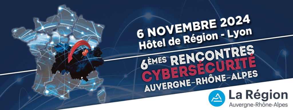 Rencontres Cybersécurité Auvergne-Rhône-Alpes 2024