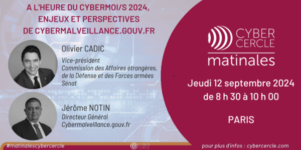 Matinale CyberCercle Paris 12 septembre 2024; Olivier CADIC, Jérôme NOTIN