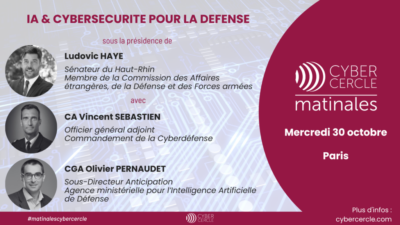 Matinale CyberCercle Paris 30 octobre 2024 - IA & Cyber pour la Défense