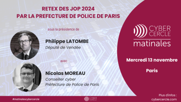 Matinale CyberCercle Paris 13 novembre 2024 - Nicolas MOREAU Philippe LATOMBE