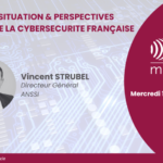 Un échange privilégié avec Vincent STRUBEL, Directeur Général de l'ANSSI
Un rendez-vous réservé à nos invités et à nos partenaires.
Si vous souhaitez y être invité ou connaître les conditions de participation, vous pouvez envoyer un mail à contact [@] cybercercle.com