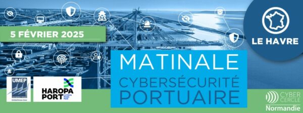 Matinale cybersécurité portuaire - CyberCercle Normandie