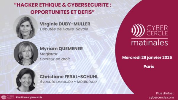 Matinale CyberCercle Paris 29 janvier 2025 - Myriam QUEMENER, Christiane FERAL-SCHUHL