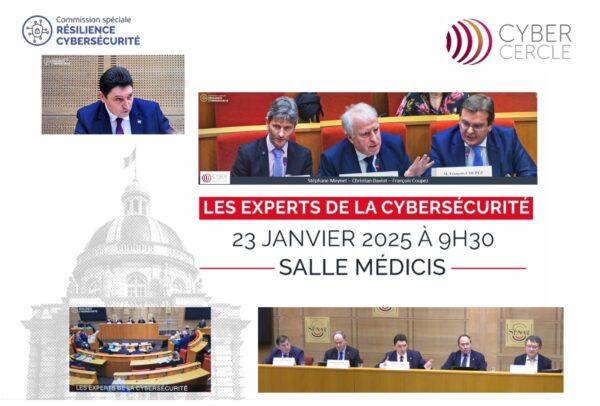 Audition commission spéciale Sénat PDL Résilience Cyber - CyberCercle