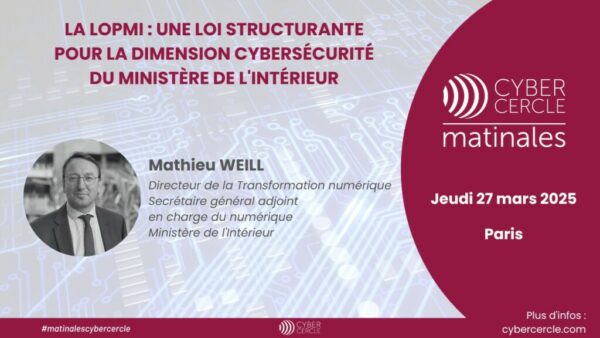 Matinale CyberCercle 27 mars 2025 - Mathieu Weill, MININT