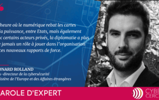 Parole d'Expert CyberCercle - Léonard ROLLAND, ministère de l'Europe et des Affaires étrangères