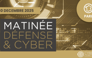 Matinée Défense & Cyber du 10 décembre 2025