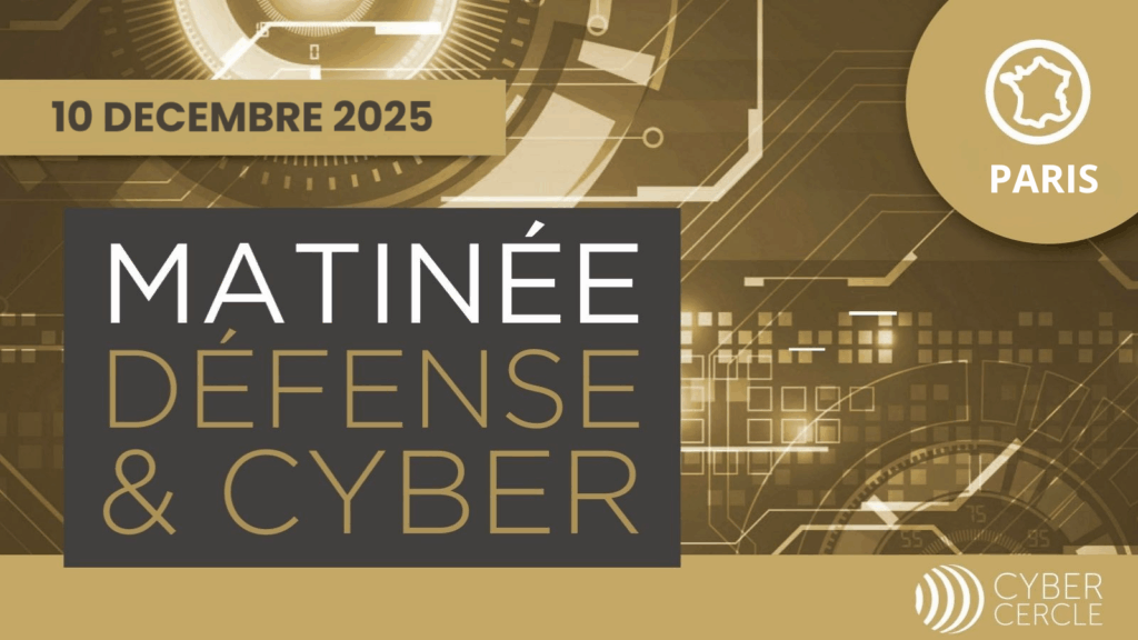 Matinée Défense & Cyber du 10 décembre 2025