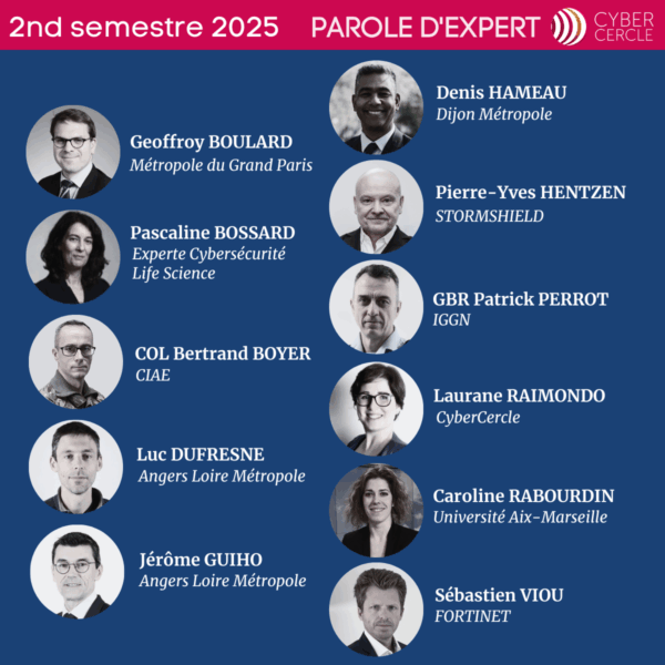 Paroles d’Experts CyberCercle – 2nd semestre 2025 – 8 janvier 2026 Parole d'Expert CyberCercle - Second semestre 2025