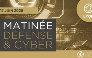 Matinée Défense & Cyber - Lyon, le 17 juin 2026